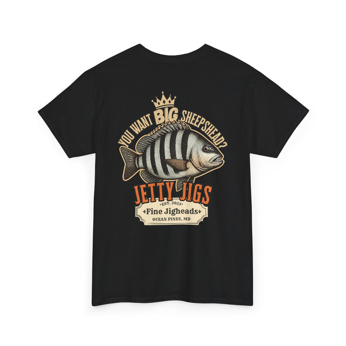 You Want Big Sheepshead? T-Shirt | Jetty Jigs