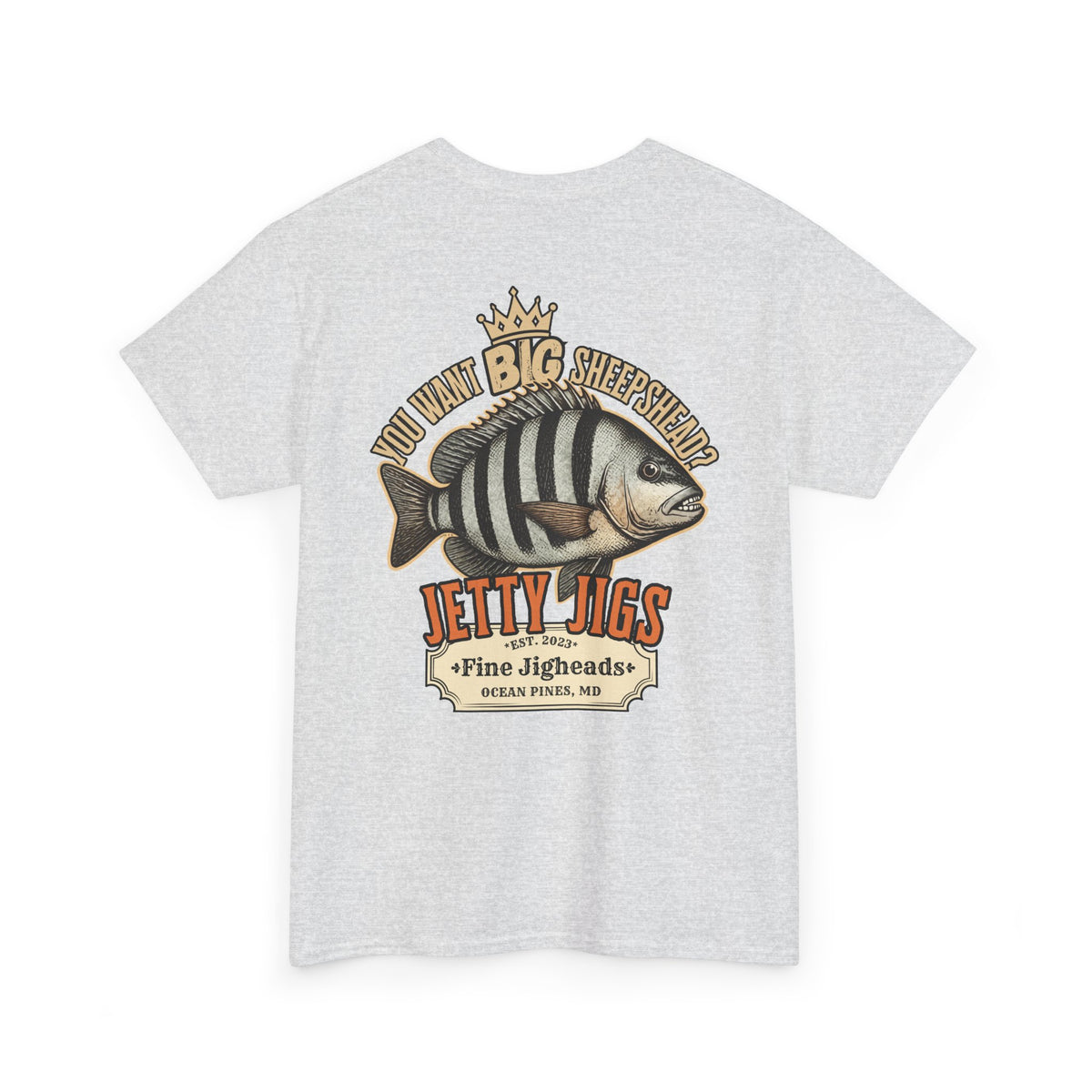 You Want Big Sheepshead? T-Shirt | Jetty Jigs