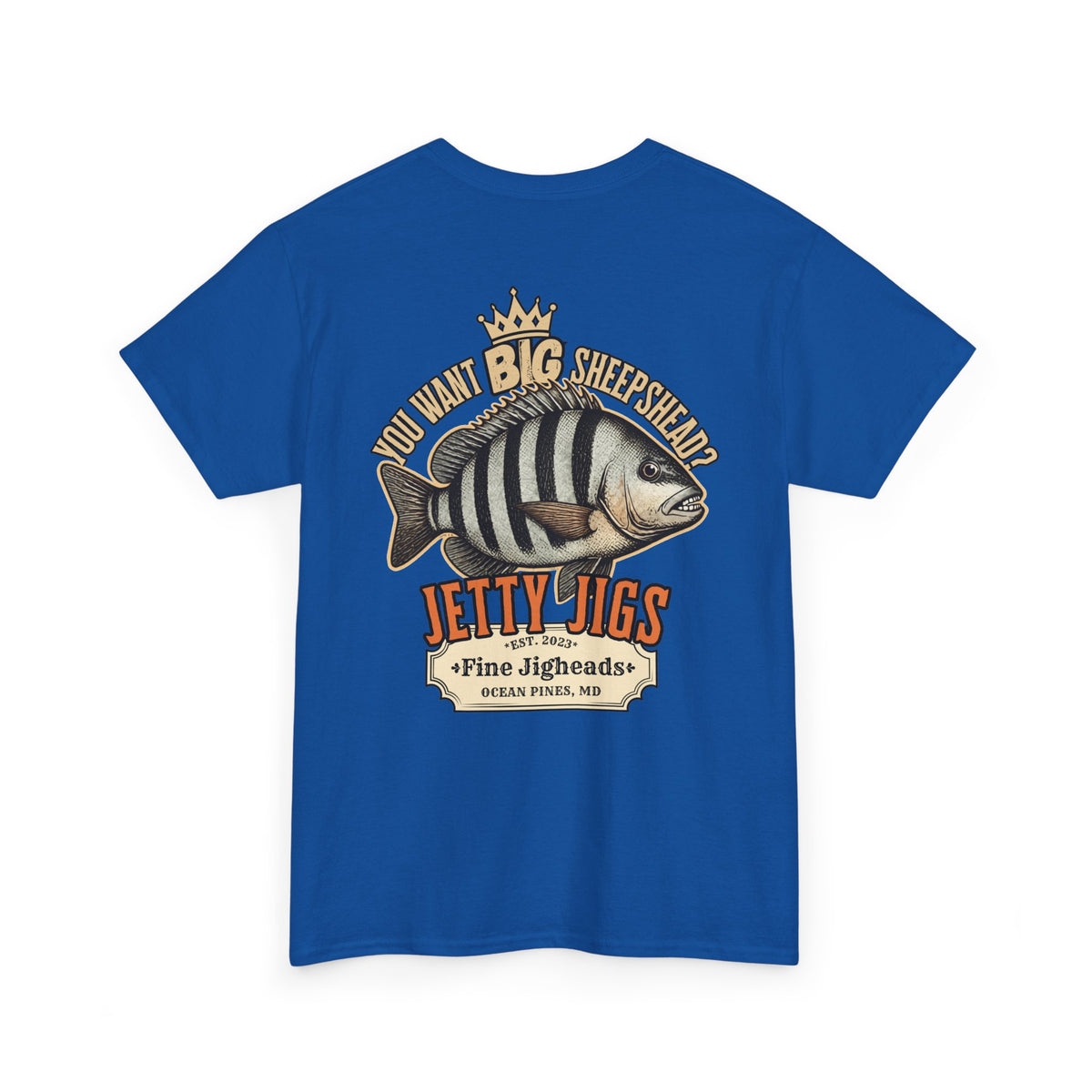You Want Big Sheepshead? T-Shirt | Jetty Jigs